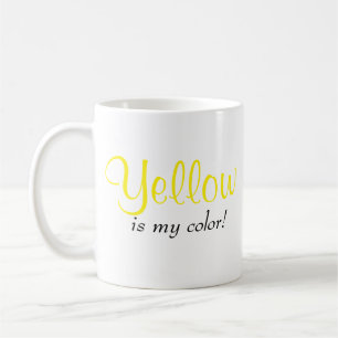 Mug Yellow est ma couleur disant