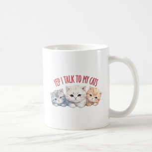 Mug Yep, je parle à My Cats - Adorable Trio Cat Design