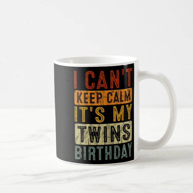 Mug Yeswear I Can't Keep Calm It's My Twins Birthday C (Droite)