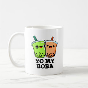 Mug Yo My Boba Drôle Boba Tea Pun