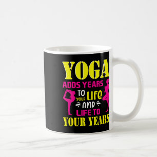 Mug Yoga Ajoute des Années à Votre Vie Citation de Méd