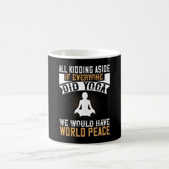 Mug Yoga - Si Tout Le Monde Faisait Du Yoga, Nous Auri (Centre)