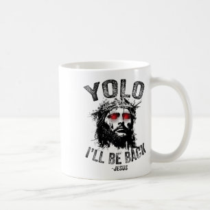 Mug Yolo Je serai de retour Jésus Résurrection Chrétie