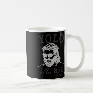 Mug Yolo Jk Brb Drôle Jésus Hommes Femmes Religieux Pâ
