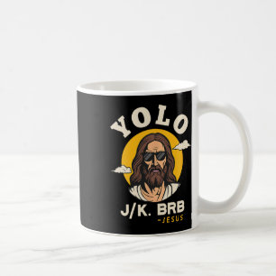 Mug Yolo Jk Brb Jesus Drôle Pâques Foi chrétienne Des