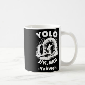 Mug Yolo Jk Brb Jésus Yahvé Résurrection Chrétien Paqu