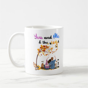 Mug You And Me And The Dogs Venin For Couple Dog Lover