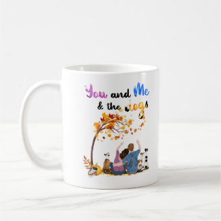 Mug You And Me And The Dogs Venin For Couple Dog Lover