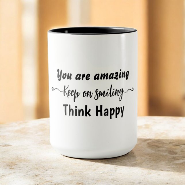 Mug You are Amazing Keep on Smiling Think Happy (Créateur téléchargé)
