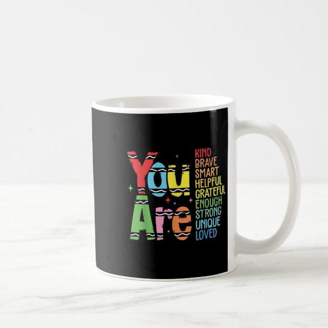 Mug You Are Kind Smart Brave Motivational Back To Scho (Droite)