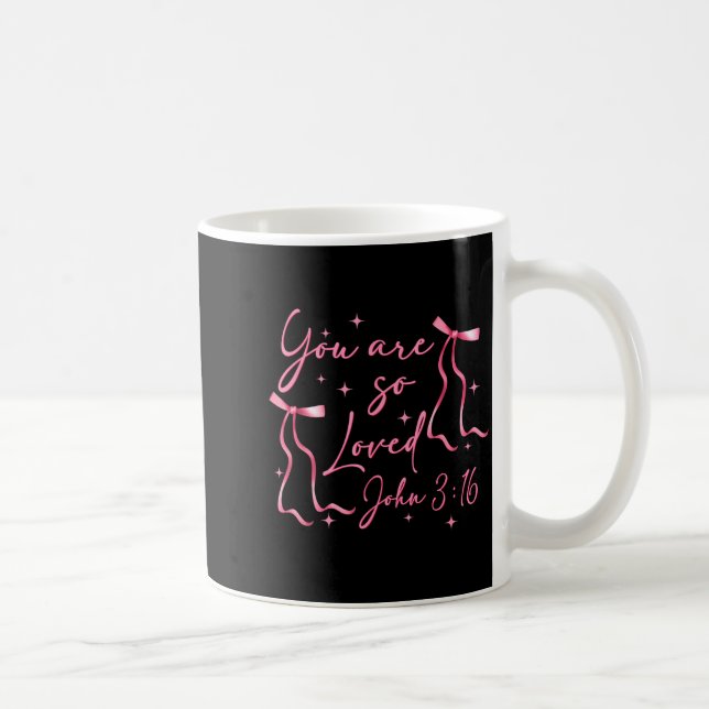 Mug You Are Loved John 3_16 Valentines Christian Faith (Droite)