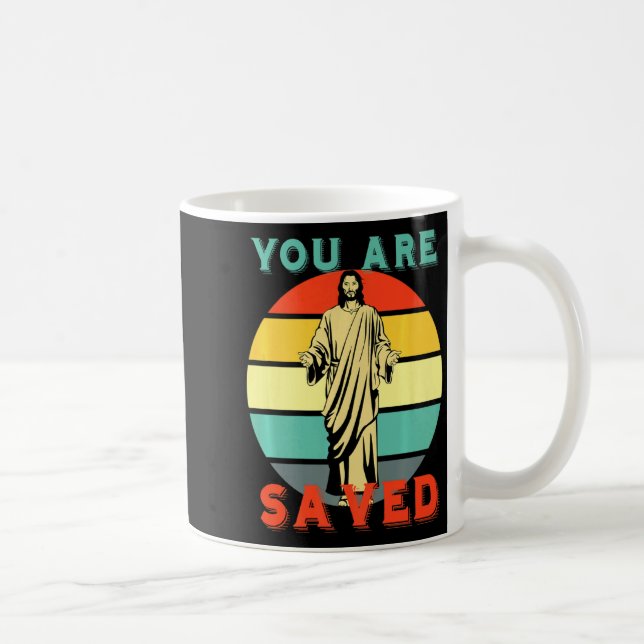 Mug You Are Saved Spread The Good News Of Jesus 1 _1  (Droite)