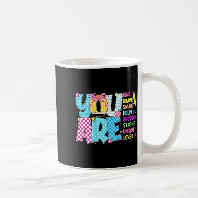 Mug You Are Smart Brave Strong Kind Loved Motivation T (Droite)
