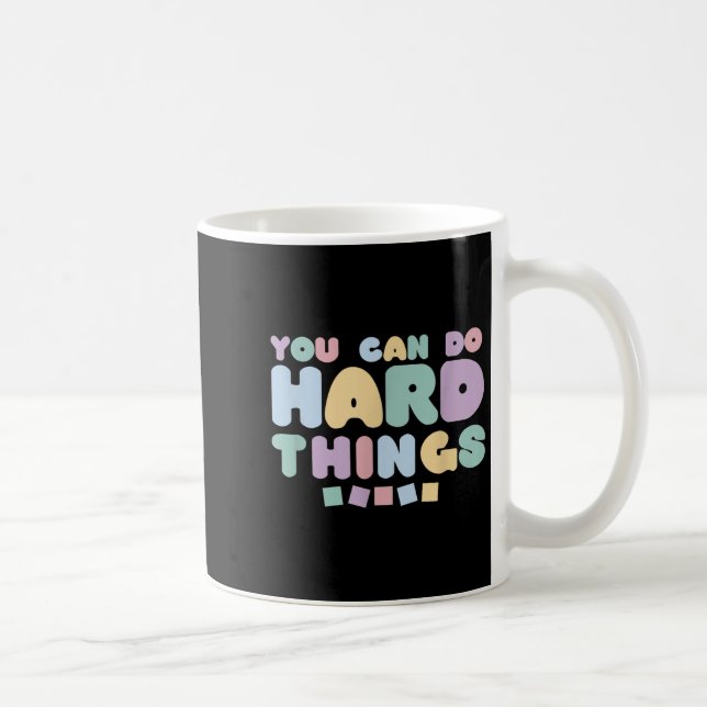Mug You Can Do Hard Things Insrational Quotes Motivati (Droite)