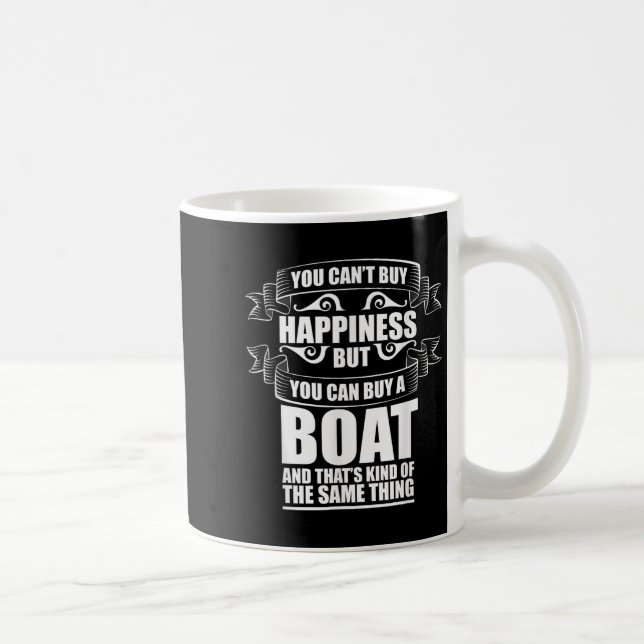 Mug You Can't Buy Hapness Gift For Boat Owner &amp; Bo (Droite)