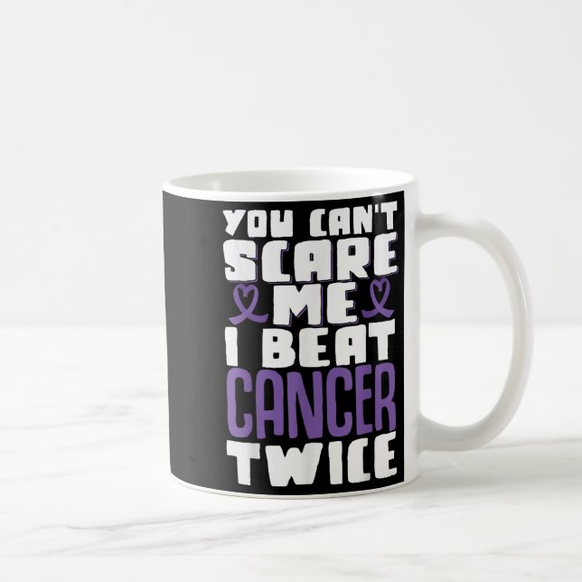 Mug You Can't E Me I Beat Cancer Twice  (Droite)