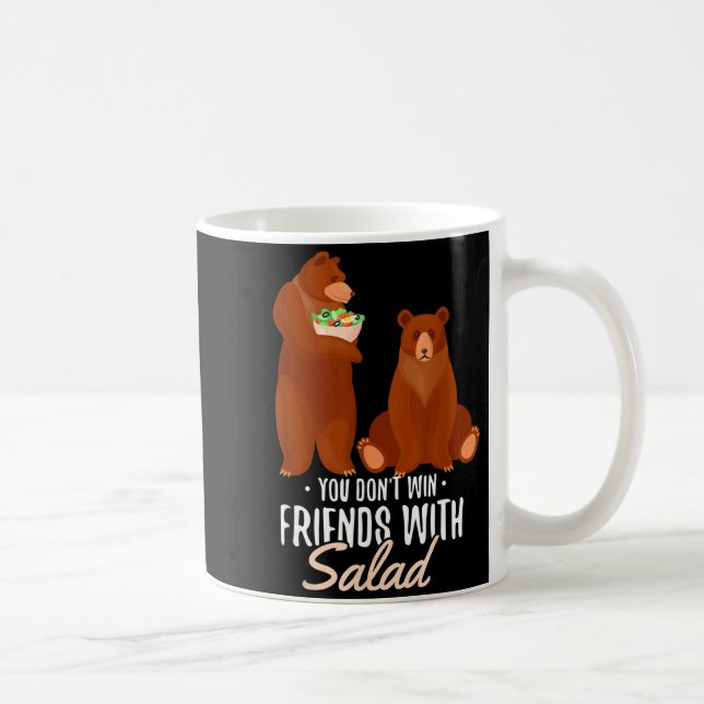 Mug You Dont Win Friends With Salad Funny Vegan Bear S (Droite)