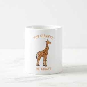 Mug You Giraffe Me Crazy Funny Zoo Safari Animal Pun