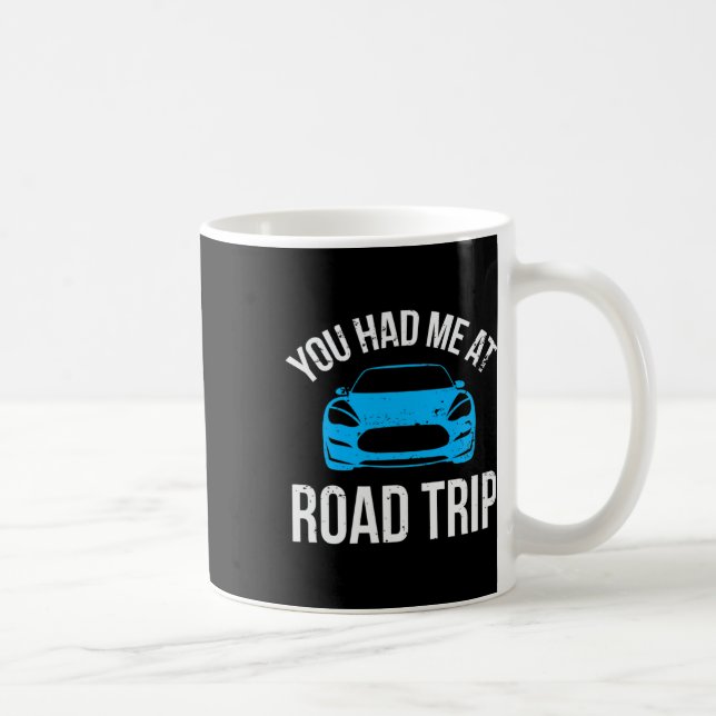 Mug You Had Me At Road Trip Rv Travel Vacation Car Roa (Droite)