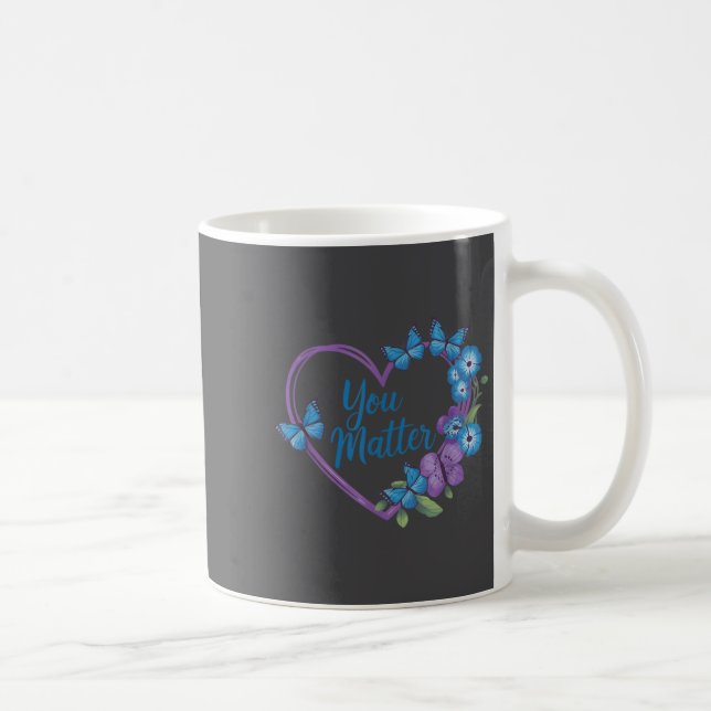 Mug You Heart Suicide Prevention Awareness  (Droite)