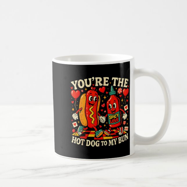 Mug You’re The Hot Dog To My Bun Funny Valentine Coupl (Droite)