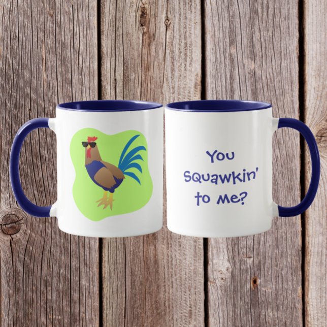 Mug You Squawking to  Me (Créateur téléchargé)
