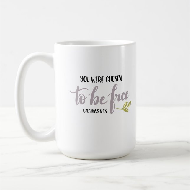 Mug You Were Chosen to Be Free –  (Gauche)