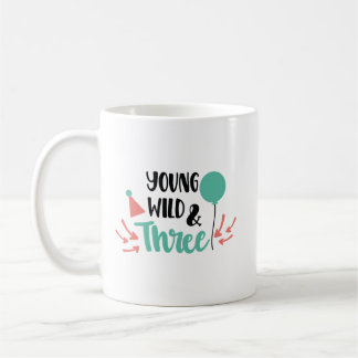 Mug Young, Wild & Three – Cute 3rd Birthday Design