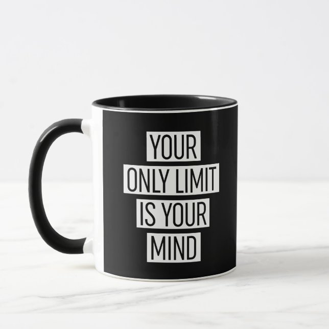 Mug Your Only Limit (Gauche)