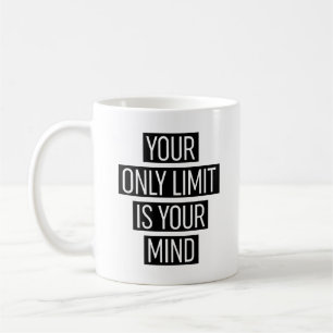 Mug Your Only Limit
