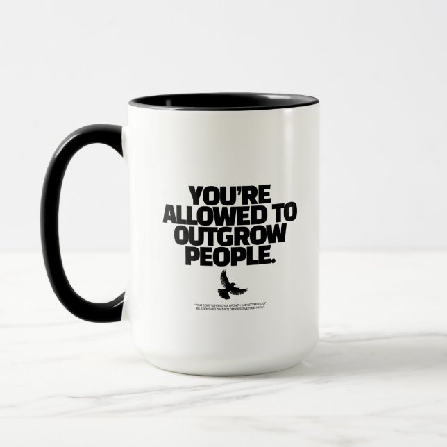 Mug You're Allowed To Outgrow People - Freedom Design (Gauche)