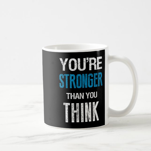 Mug You're Stronger Than You Think Motivational  (Droite)