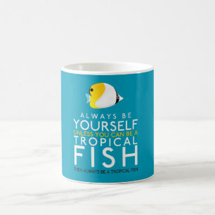 Mug Yourself Unless You Can Be A Fish
