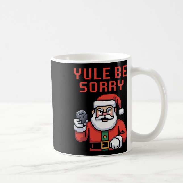 Mug Yule Be Sorry Angry Santa Ugly Christmas  (Droite)