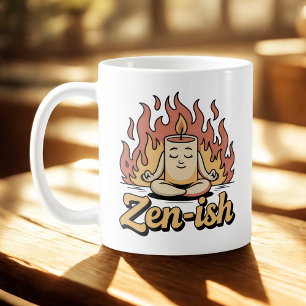 Mug Zen-ish Calme conscient avec humour enflammé