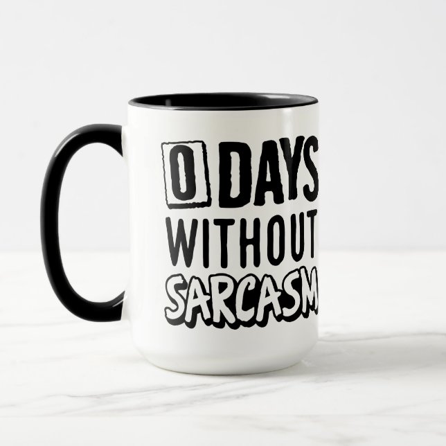 Mug Zéro jour sans sarcasme (Gauche)