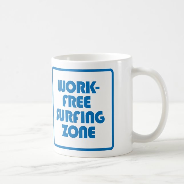 Mug Zone de surf sans travail (Droite)
