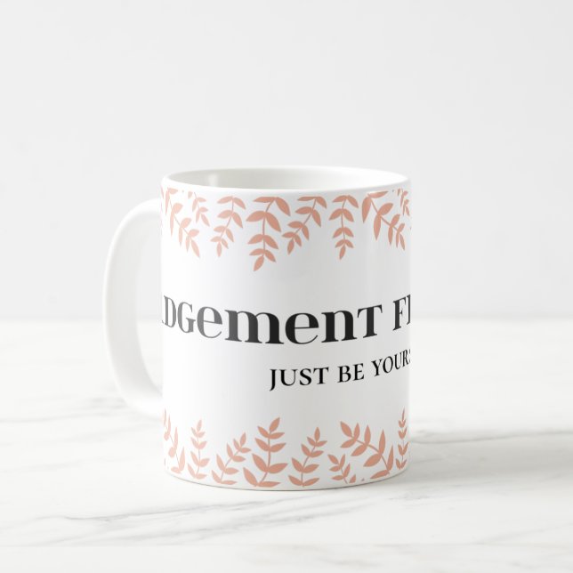 Mug Zone sans jugement : Donner un pouvoir à la soumis (Devant gauche)