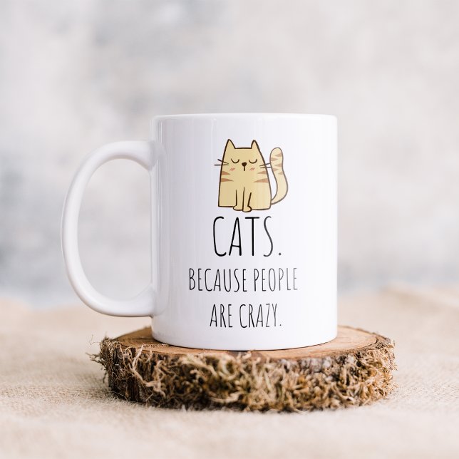 Mugs Café Chats Parce que les Gens sont Fous (Créateur téléchargé)