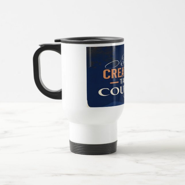 Mugs de voyage "La créativité exige du courage" (Gauche)
