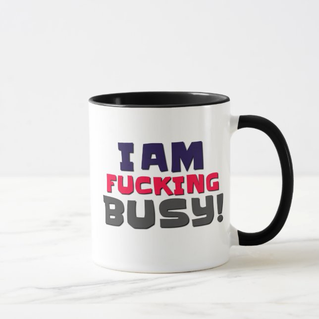 Mugs, tasses et tambours Je suis occupé (Droite)