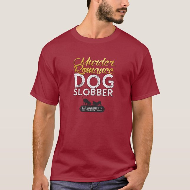 Murder Romance Dog Slobber T-Shirt (Devant)