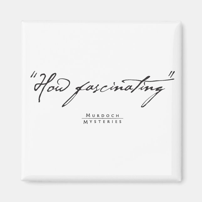 Murdoch Mysteries Citation Magnet (Devant)