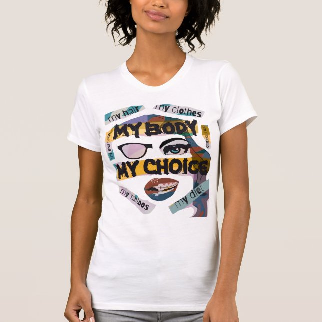 My Body My Choice T-Shirt (Devant)