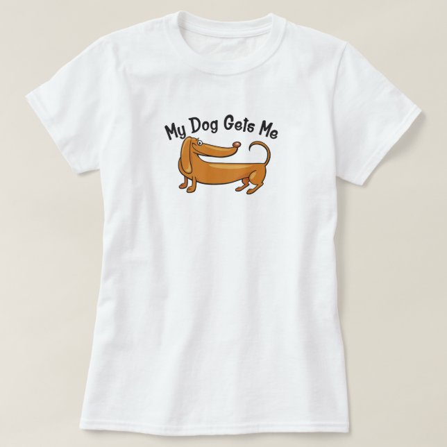My Dog me donne le T-shirt de base féminin (Design devant)