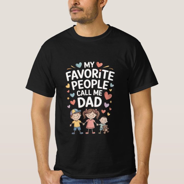 My Favorite People Call Me Dad T-Shirt (Devant)