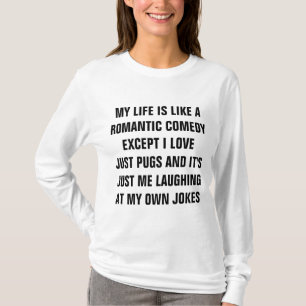 My Life is a Romantic Comedy Love Carlins T-shirt