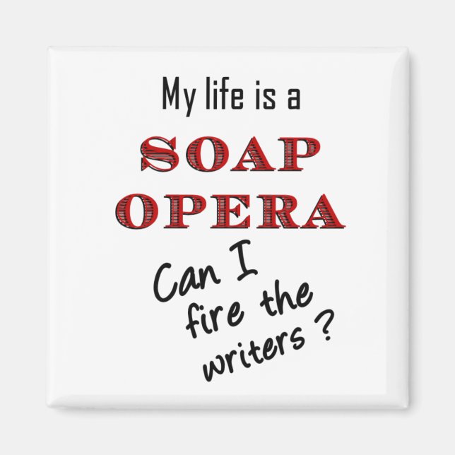 My Life is a Soap Opera Writers Magnet (Devant)