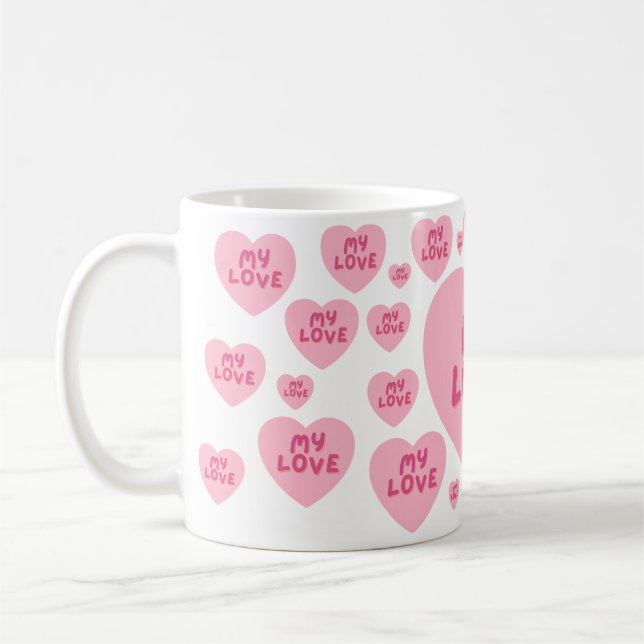 My Love Romantic Coffee Mug – Gift for Her (Gauche)