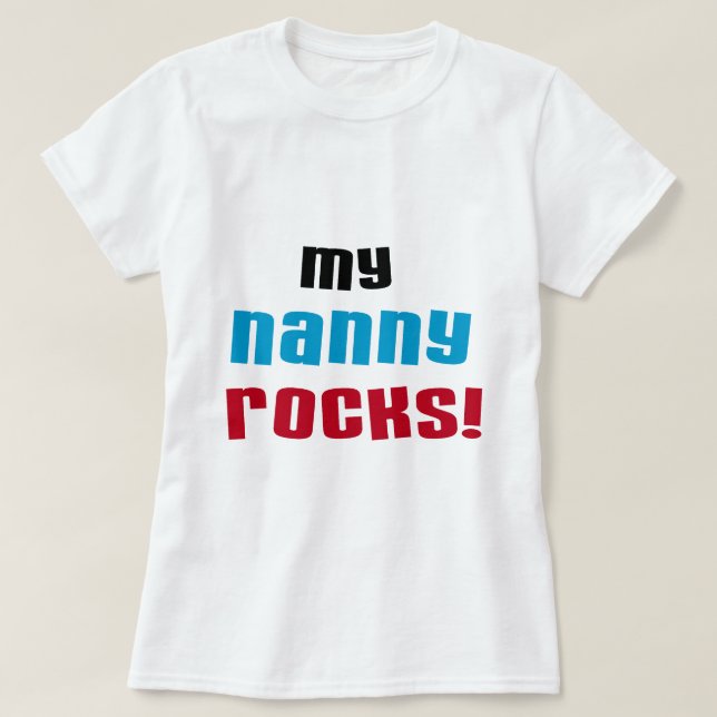 My Nanny Rocks T-shirts et cadeaux (Design devant)
